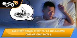 Mơ thấy người chết